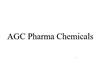 AGC PHARMA CHEMICALS