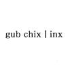 GUB CHIX｜INX