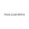THUG CLUB WITCH