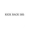 KICK BACK 505
