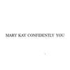 MARY KAY CONFIDENTLY YOU