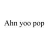 AHN YOO POP