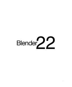 BLENDER 22