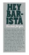 HEY BAR ISTA THIS ONE'S FOR YOU SO YOU ARE A BARISTA