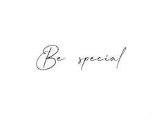 BE SPECIAL