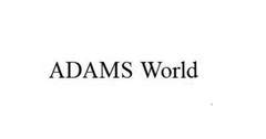 ADAMS WORLD